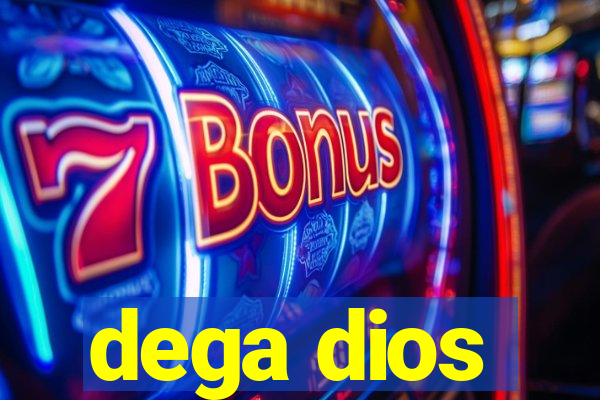 dega dios