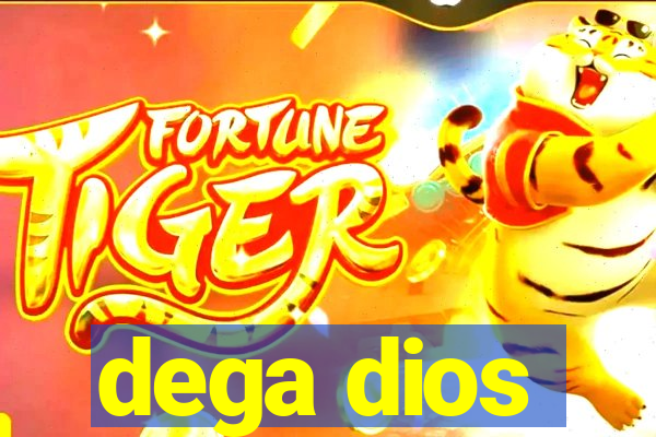 dega dios