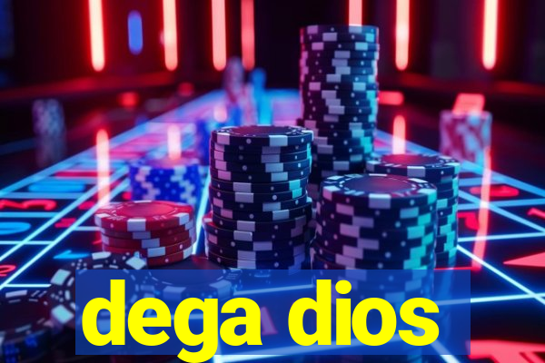 dega dios