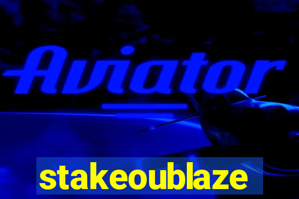 stakeoublaze