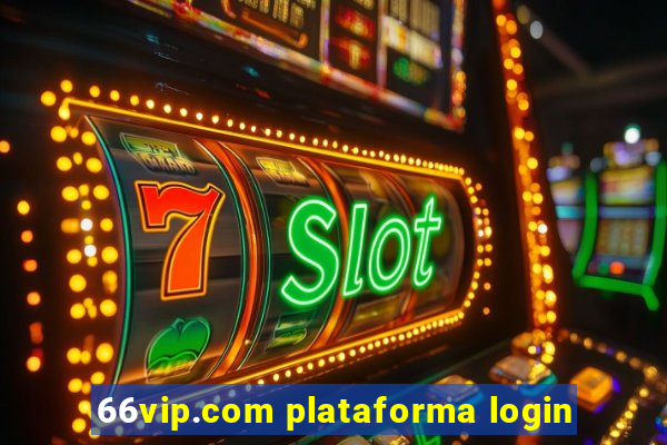 66vip.com plataforma login