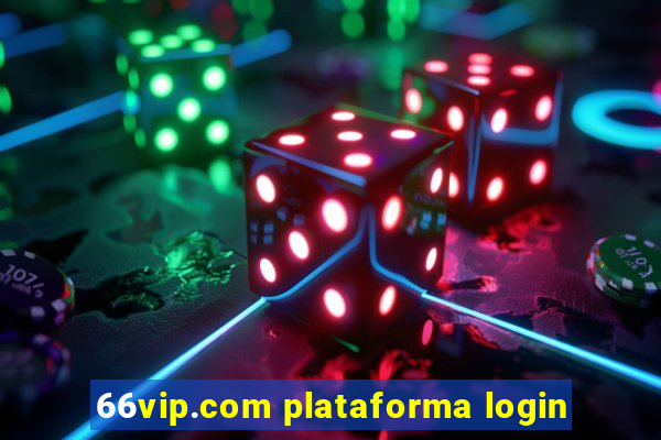 66vip.com plataforma login