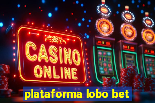 plataforma lobo bet