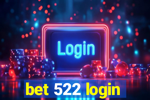 bet 522 login