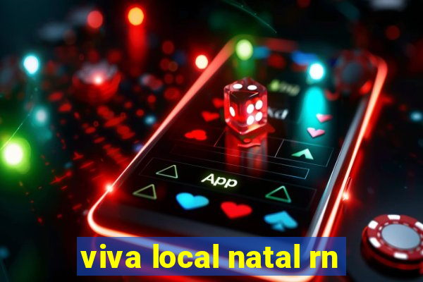 viva local natal rn