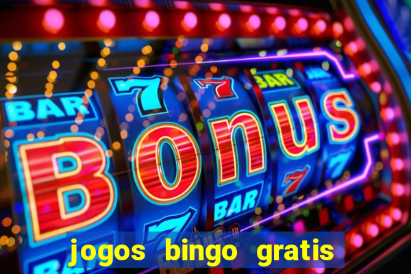 jogos bingo gratis 4 cartelas