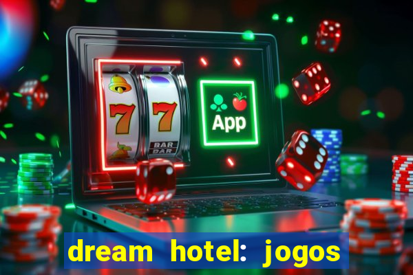 dream hotel: jogos de hotel