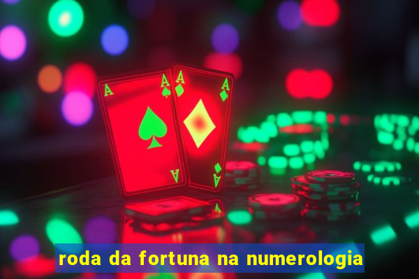 roda da fortuna na numerologia