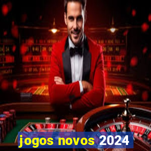 jogos novos 2024