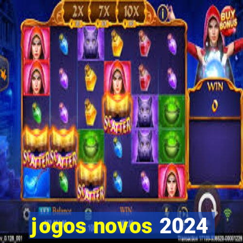 jogos novos 2024