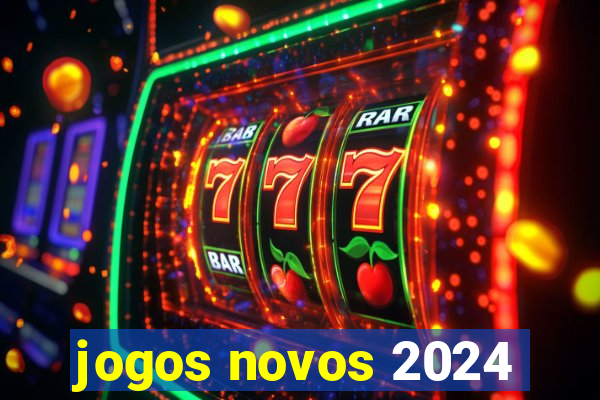 jogos novos 2024