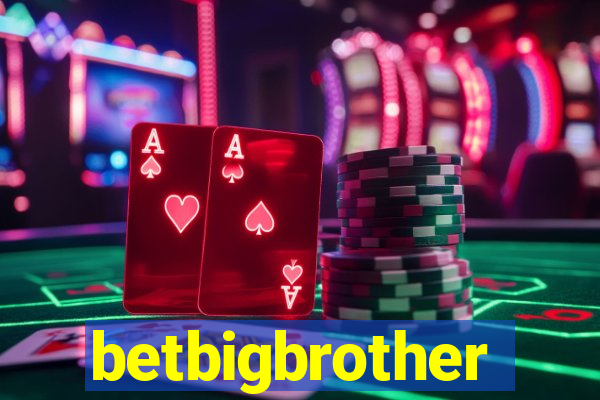 betbigbrother