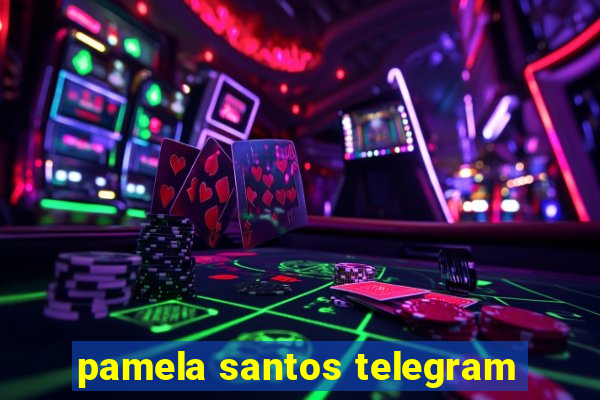 pamela santos telegram