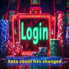 beta count has changed