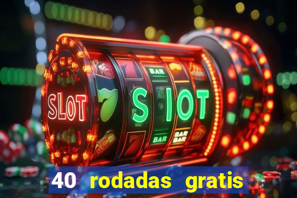 40 rodadas gratis jon bet