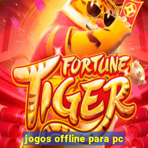 jogos offline para pc