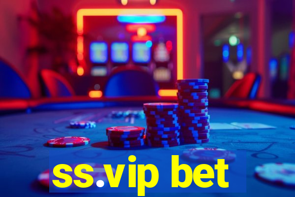 ss.vip bet