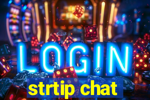 strtip chat