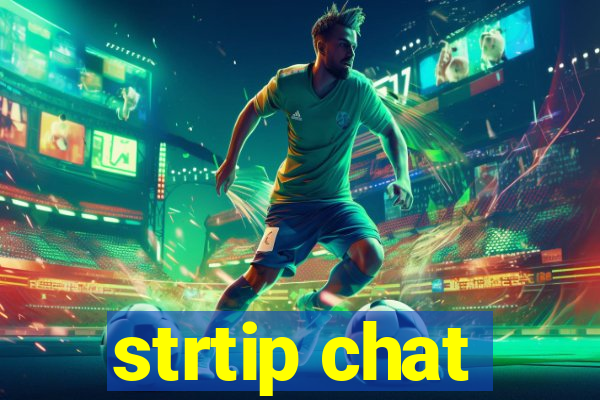 strtip chat