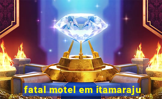 fatal motel em itamaraju