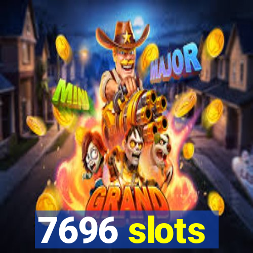 7696 slots