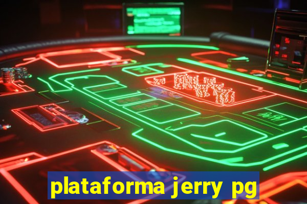 plataforma jerry pg