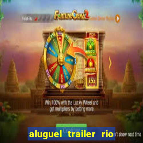 aluguel trailer rio grande do sul