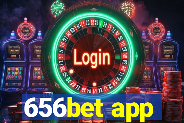 656bet app