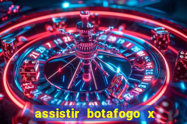 assistir botafogo x gremio futemax