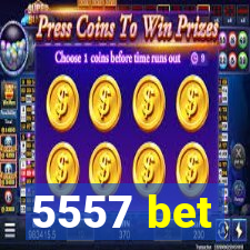 5557 bet