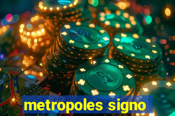 metropoles signo