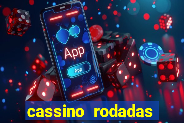 cassino rodadas gratis sem deposito