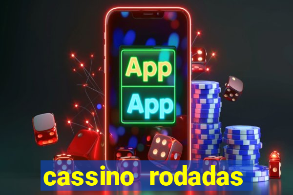 cassino rodadas gratis sem deposito