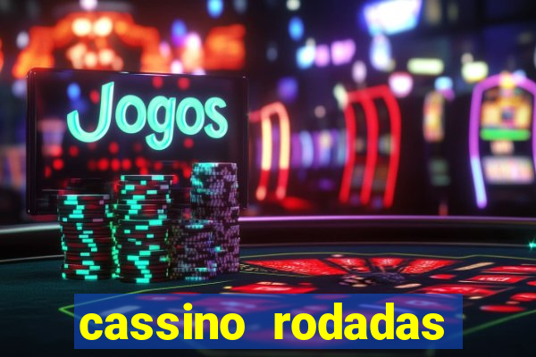 cassino rodadas gratis sem deposito