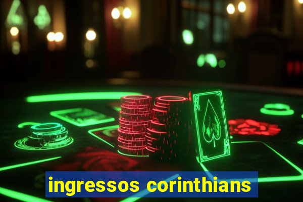 ingressos corinthians