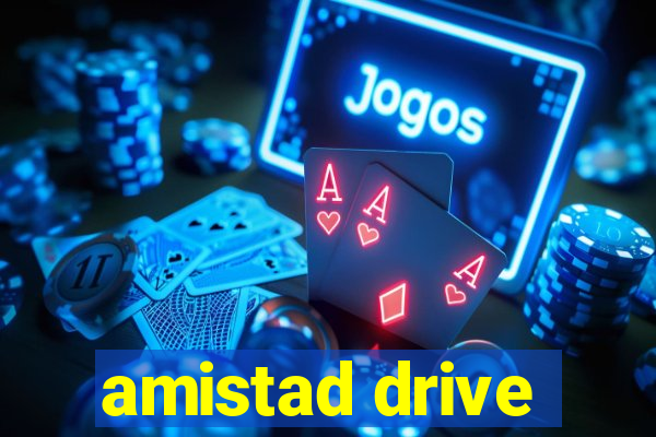 amistad drive