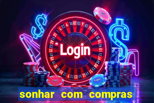 sonhar com compras no mercado