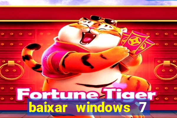 baixar windows 7 ultimate 64 bits com todos os drivers