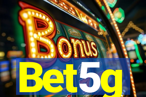 Bet5g