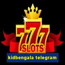 kidbengala telegram