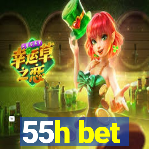 55h bet