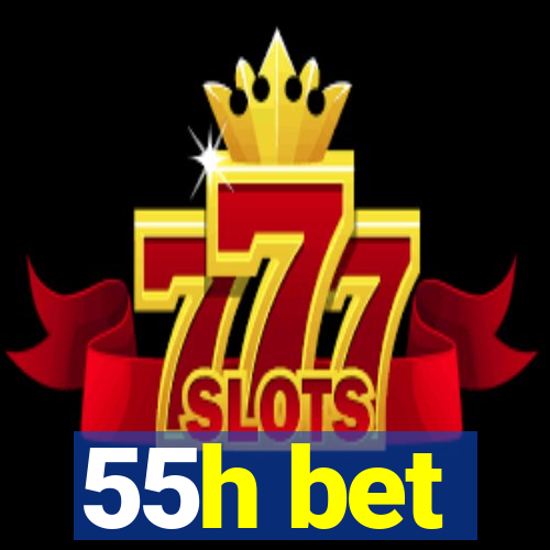 55h bet