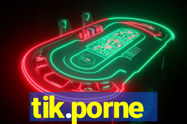 tik.porne