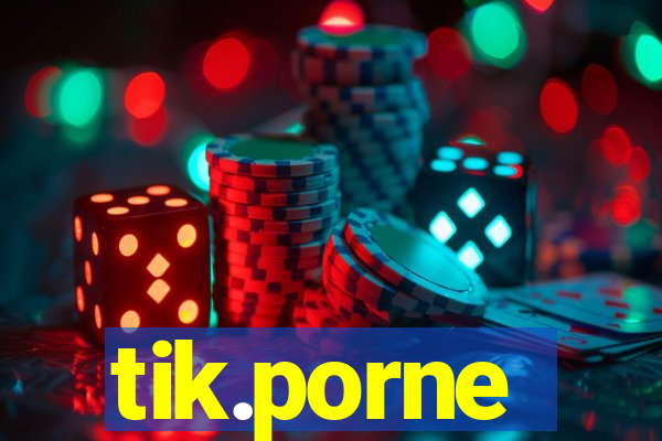 tik.porne