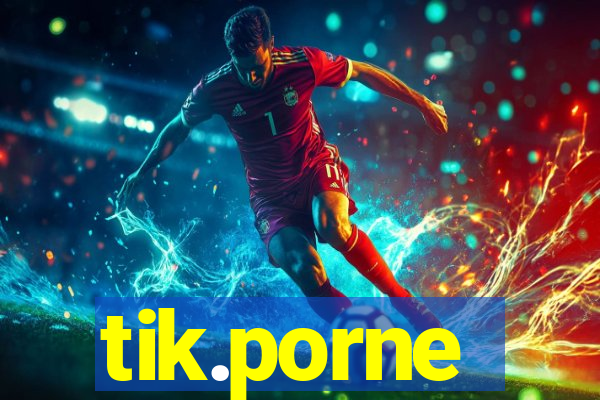 tik.porne