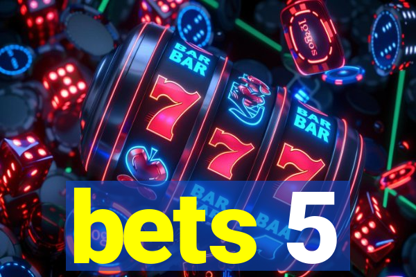 bets 5