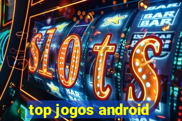 top jogos android