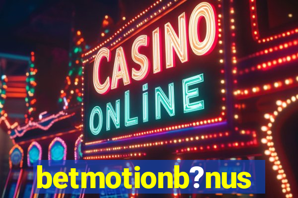 betmotionb?nus