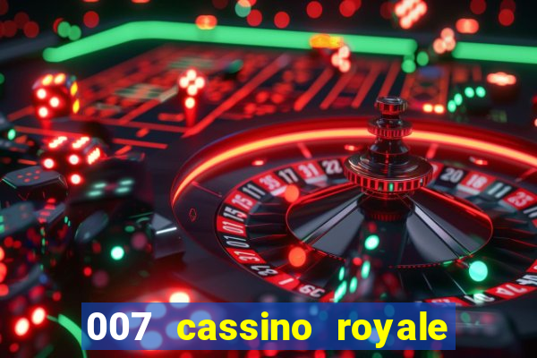 007 cassino royale filme completo dublado youtube