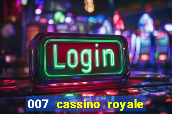 007 cassino royale filme completo dublado youtube